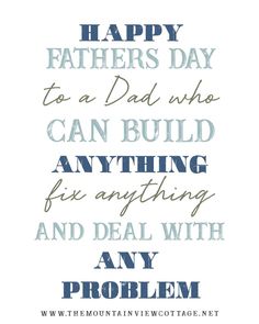 the words happy fathers day to dad who can build anything and deal with any problem