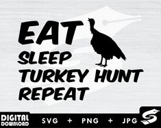 an image of a turkey hunt decal with the words eat sleep turkey hunt repeat