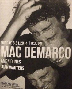 an advertisement for mac demarco with two men covering their faces and the words mac demarco on it