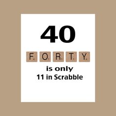 the words eighty is only 13 in scrabble on a brown background with black letters