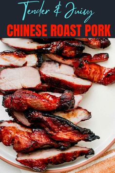 sliced pork on a plate with text overlay that reads tender and juicy chinese roast pork