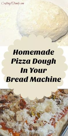 homemade pizza dough in your bread machine