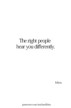 the right people hear you differently bliss