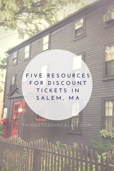 a house with the words five resources for discount tickets in salem, ma