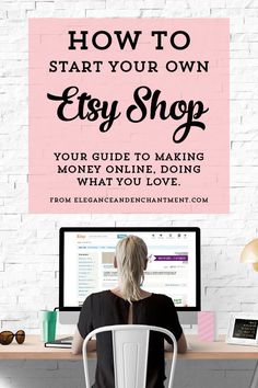 a woman sitting in front of a computer with the words how to start your own easy shop