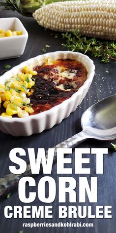 sweet corn creme brulee in a casserole dish on a table