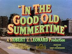 an advertisement for the movie in the good old summertime