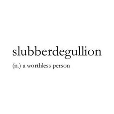 the word slubberdeguillion is written in black on a white background