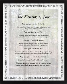 the elements of love poem written in black and white on a wooden background with trees