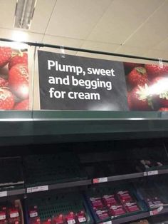 a sign that says pump, sweet and begging for cream on the shelf in a grocery store