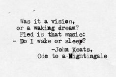 an old black and white photo with the words, was it a vision or a waking dream? field is that music? do i wake or sleep?