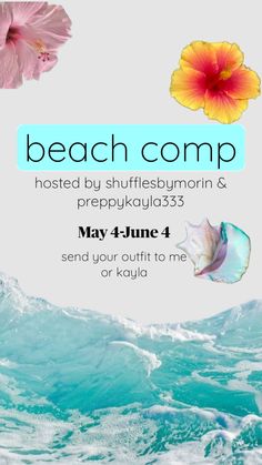 the beach comp flyer is shown with two flowers on top of it, and an ocean wave in the background