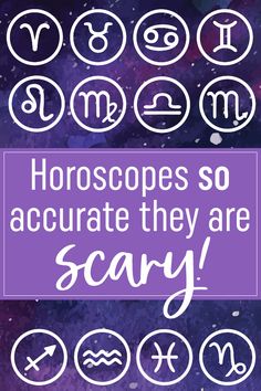 zodiac signs and astro symbols with the words horoscopes so accurate they are scary