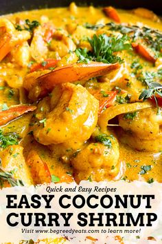 easy and easy coconut curry shrimp recipe in a skillet with text overlay that reads quick and easy recipes