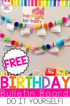 a birthday bulletin board with pom poms on it and the words, free birthday bulletin board do it yourself