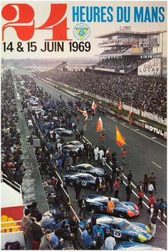 24 Heures Le Mans - 1969 - Vintage Racing Travel Poster - Auto Posters Man Cave Pub, Vintage Racing Poster, Auto Racing Events, 24h Le Mans, Course Automobile, Racing Art, Racing Posters, Monaco Grand Prix, Awesome Cars