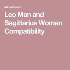 leo man and sagittarius woman compabilly written in white on a pink background