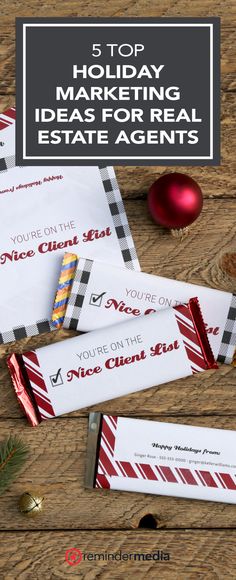 some candy bar wrappers and christmas ornaments on a wooden table with text overlay that reads 5 top holiday marketing ideas for real estate agent