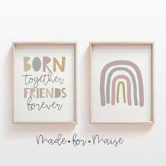 two framed art prints with the words born together, friends forever and made by namse