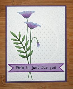 this is just for you card with purple flowers