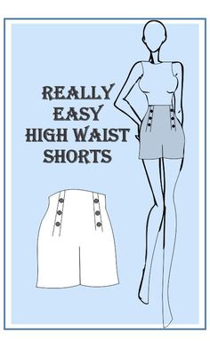 an image of a woman's skirt and shorts with the words really easy high waist shorts