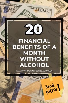 the words 20 financial benefits of a month without alcohol on top of money with an image of