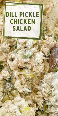 a bowl filled with chicken salad next to a sign that says dill pickle chicken salad