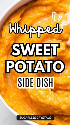 whipped sweet potato side dish in a white bowl with the words, whipped sweet potato side dish