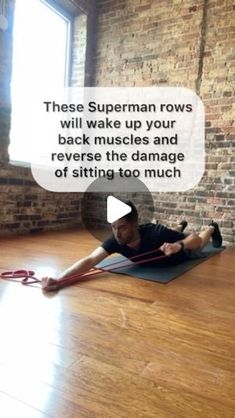 a man laying on top of a yoga mat in front of a window with the words, these superman rows will wake up your back muscles and reverse the damage of sitting too much