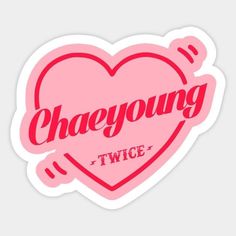 a heart shaped sticker that says,'chaeyyoung twice '