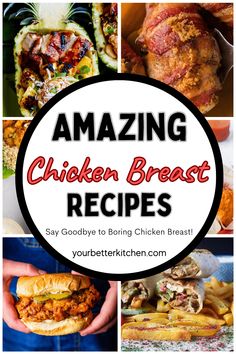 chicken breast recipe collage with the words amazing chicken breast recipes