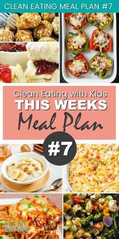 this week's meal plan 7 clean eating meals with kids is the perfect way to help