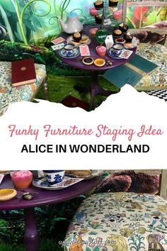 a table with some cupcakes on it in front of a painting and the words funky furniture staging albe alice in wonderlandland