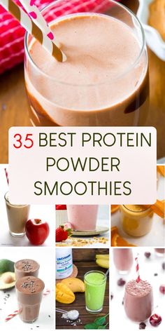 the best protein powder for smoothies and smoothies are in this collage with text overlay that reads 35 best protein powderer smoothies