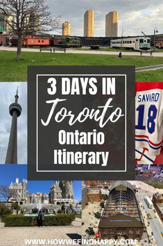 the top three things to see in toronto, ontario and other countries with text overlay that reads 3 days in toronto ontario