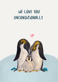 an image of two penguins that are touching each other's forehead with the caption we love you unconditionalally