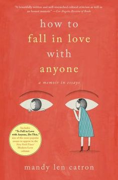 the book cover for how to fall in love with anyone by marilyn catron is shown