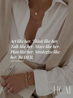 a woman wearing a white shirt and gold bracelets with a quote from her on it