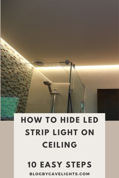 a bathroom with the title how to hide led strip light on ceiling 10 easy steps