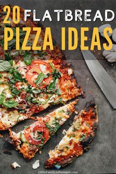 the cover of 20 flatbread pizza ideas