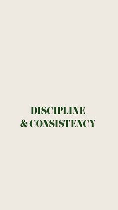 the words discipline and constistency are in green letters