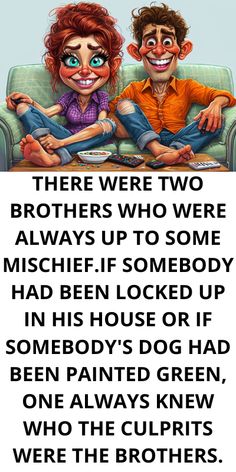 two people sitting on top of a couch with the caption, there were two brothers who