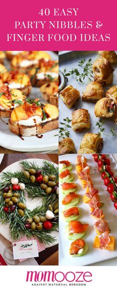 an assortment of appetizers and finger foods on plates with text overlay that reads, 40 easy party nibbles & finger food ideas