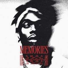 a black and white poster with the words memories in red, on top of it