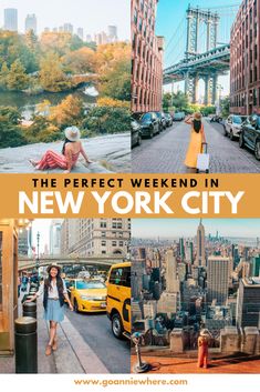 the perfect weekend in new york city, usa with pictures of people and cars on the street