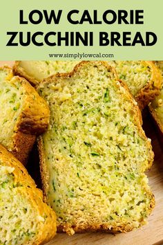 low calorie zucchini bread on a cutting board with text overlay