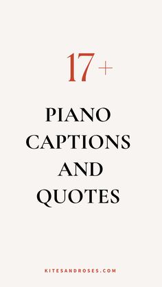 the title for 17 piano captions and quotes, written in black on white paper