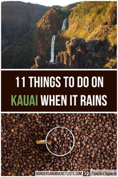 coffee beans with the words 11 things to do on kauai when it rains