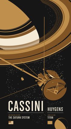 the poster for casssini's saturn system is shown in gold and black