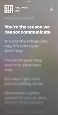 an iphone screen with the message you're the reason we cannot communicate